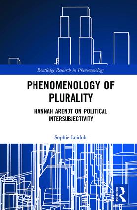 Phenomenology of Plurality: Hannah Arendt on Political Intersubjectivity Book Cover