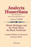 Friedrich-Wilhelm von Herrmann, Francesco Alfieri: Martin Heidegger and the Truth About the Black Notebooks, Springer, 2021
