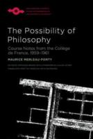 Maurice Merleau-Ponty: The Possibility of Philosophy, Northwestern University Press, 2022