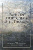 Günter Figal, Diego D’Angelo, Tobias Keiling and Guang Yang (Eds.): Paths in Heidegger’s Later Thought